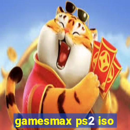 gamesmax ps2 iso